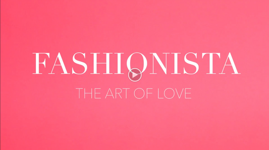 Fashionista: The Art of Love